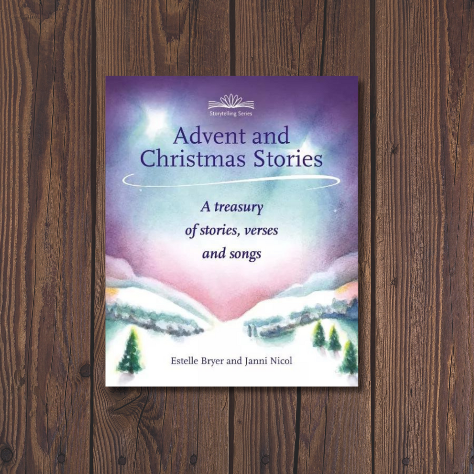 ADVENT AND CHRISTMAS STORIES ~ A Treasury of Stories, Verses and Songs