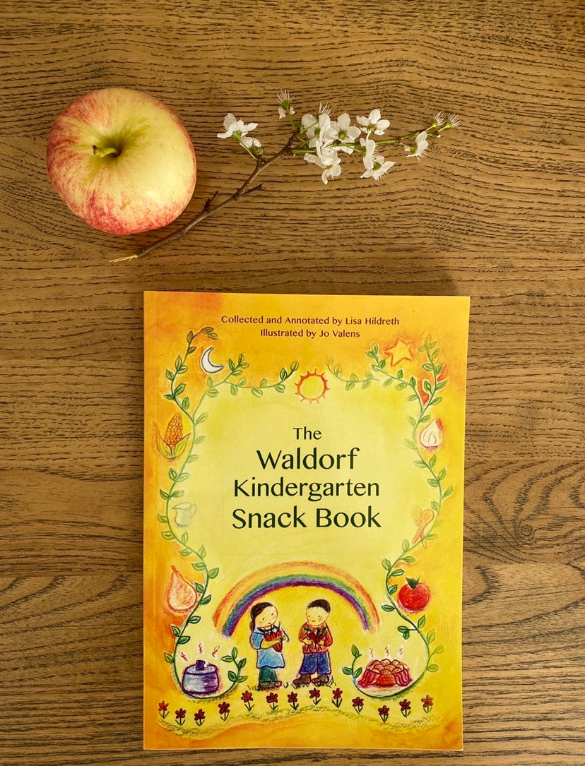 THE WALDORF KINDERGARTEN SNACK BOOK