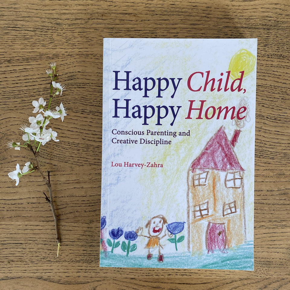 HAPPY CHILD, HAPPY HOME ~ LOU HARVEY-ZAHRA