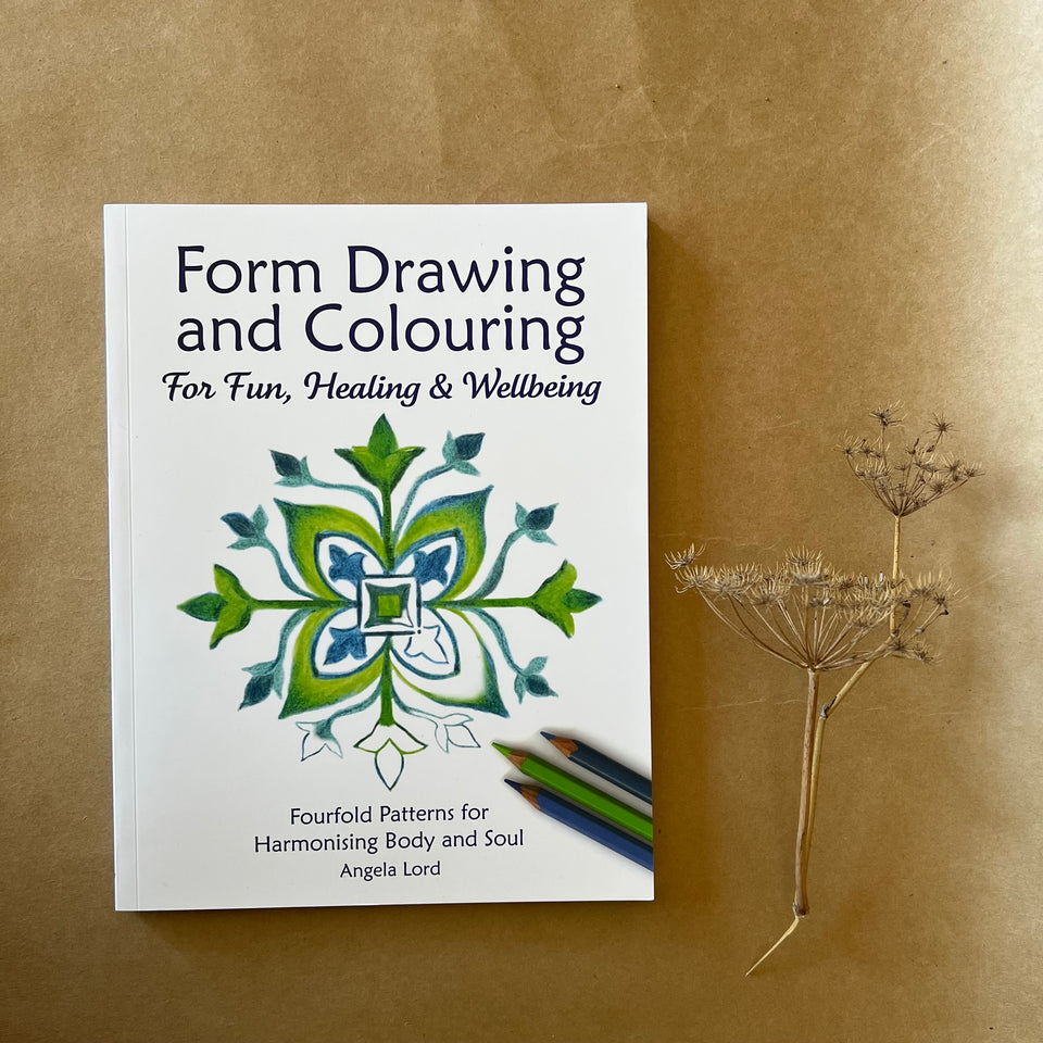 FORM DRAWING AND COLOURING FOR FUN, HEALING AND WELLBEING ~ ANGELA LORD